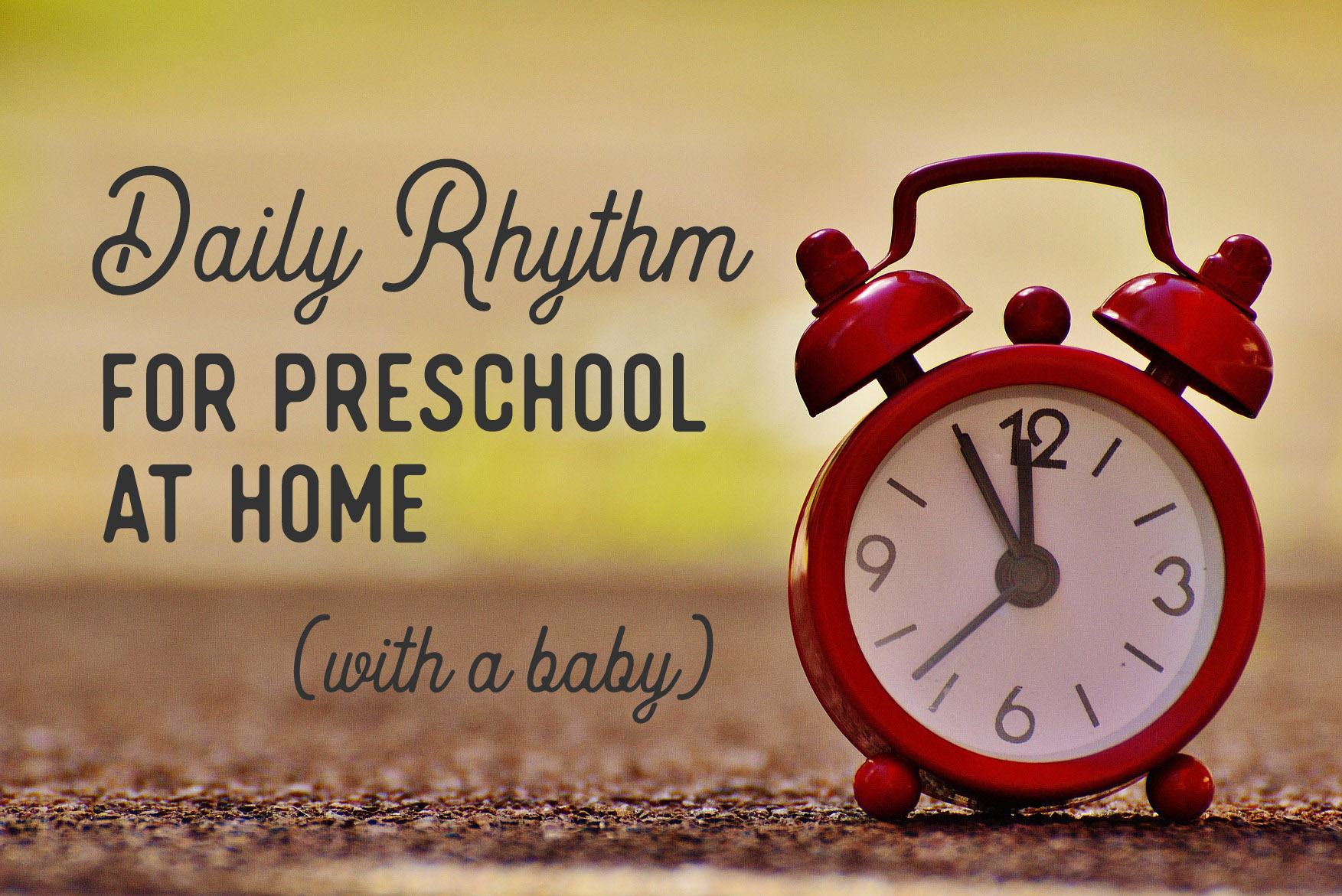 Daily Rhythm for Homeschool Preschool || A Joy-Filled Journey